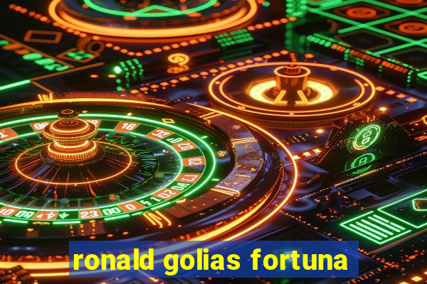 ronald golias fortuna